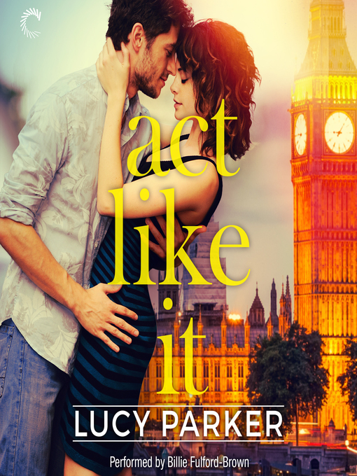 Title details for Act Like It by Lucy Parker - Wait list